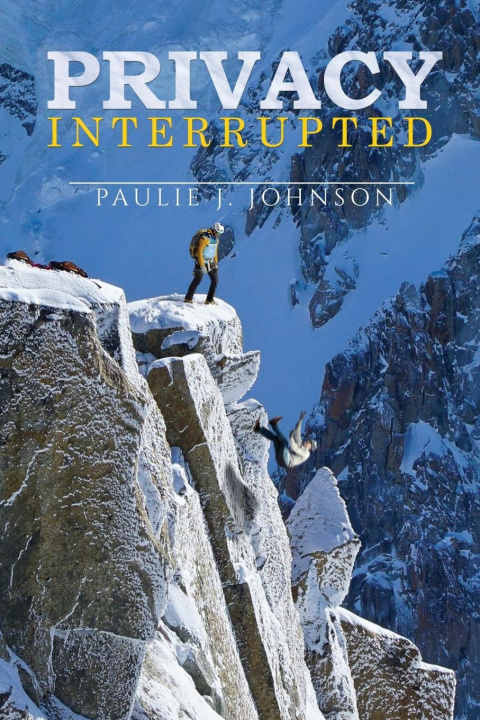 Knjiga Privacy Interrupted Paulie Johnson