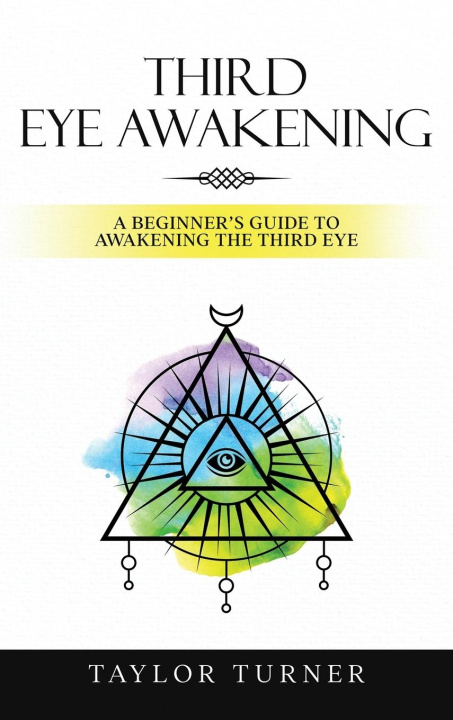 Knjiga Third Eye Awakening Taylor Turner