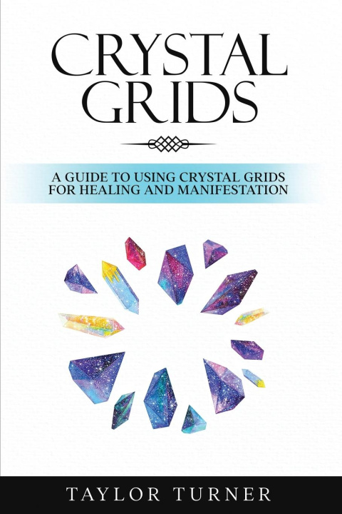 Könyv Crystal Grids Taylor Turner