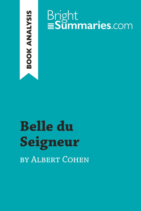 Kniha Belle du Seigneur by Albert Cohen (Book Analysis) 