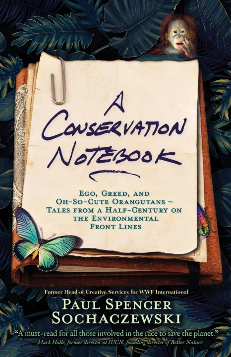 Knjiga A Conservation Notebook Paul Spencer Sochaczewski