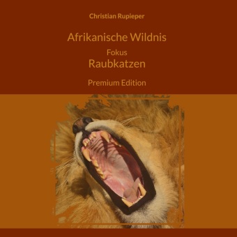 Книга Afrikanische Wildnis Fokus Raubkatzen 