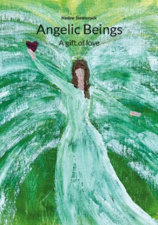 Knjiga Angelic Beings Nadine Simmerock