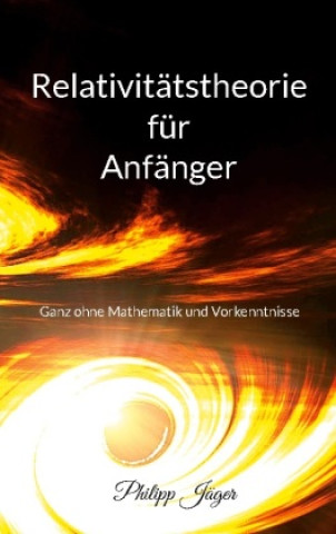 Kniha Relativitatstheorie fur Anfanger (Farbversion) 