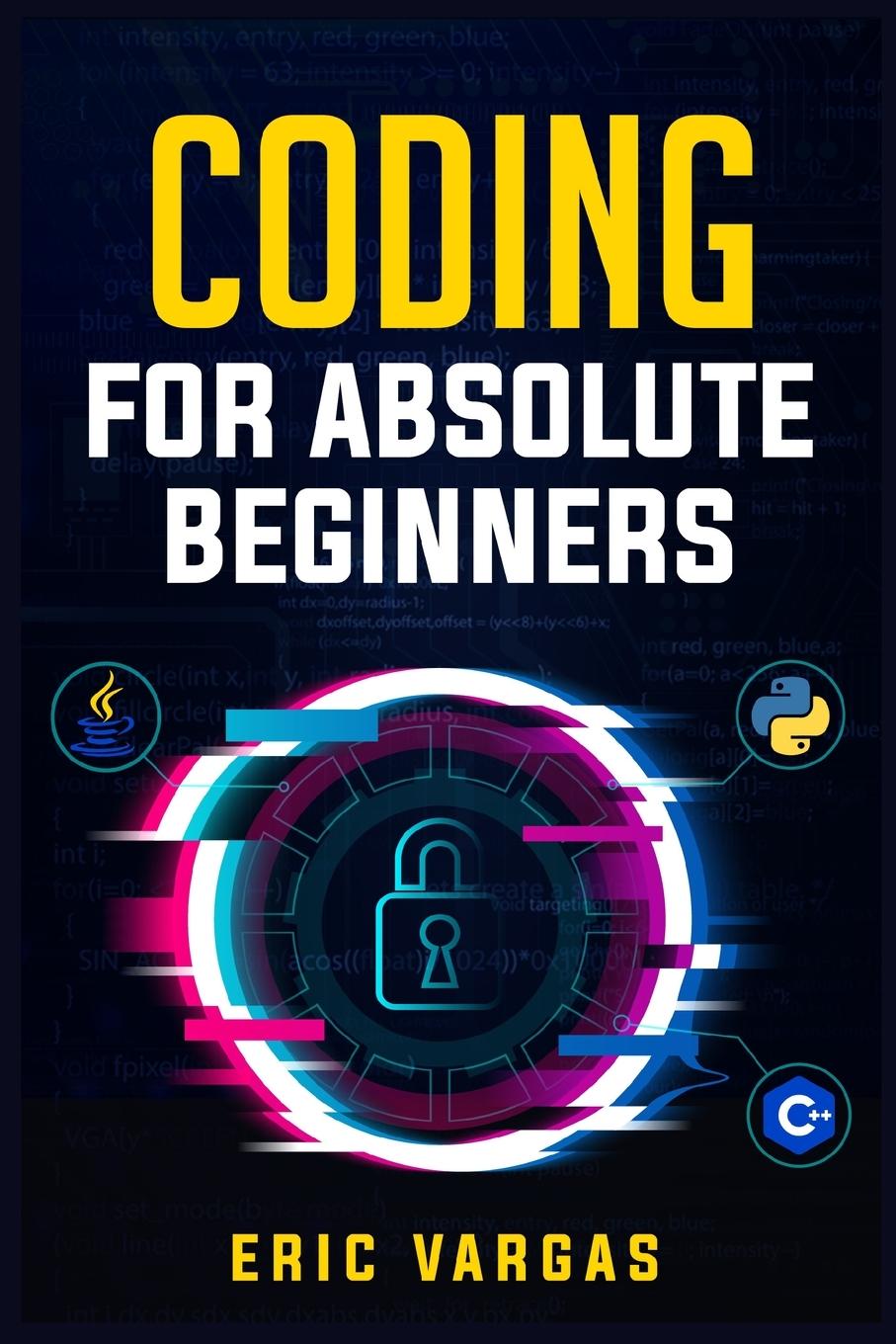 Knjiga Coding for Absolute Beginners Eric Vargas