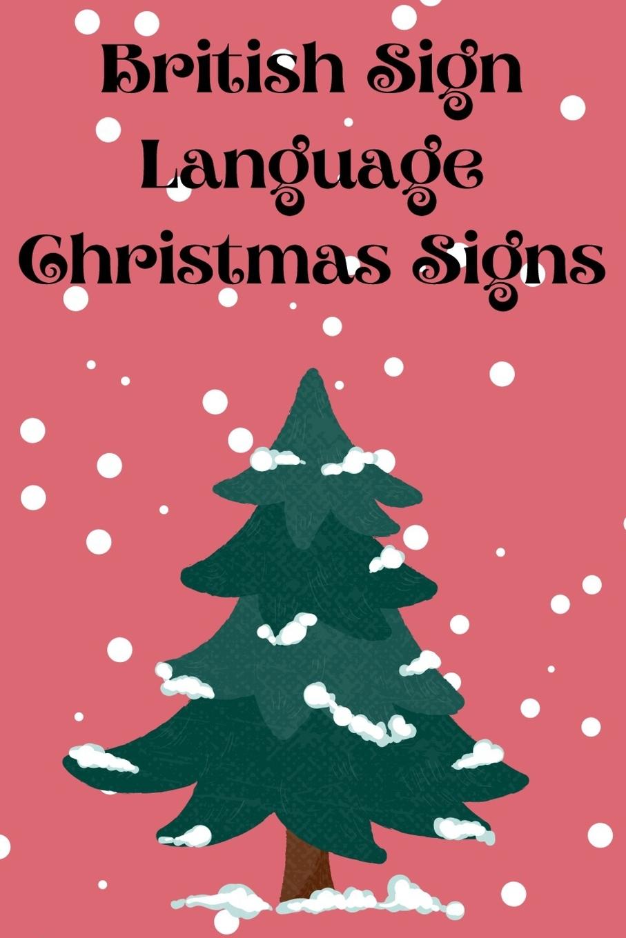 Knjiga British Sign Language Christmas Signs Cristie Publishing