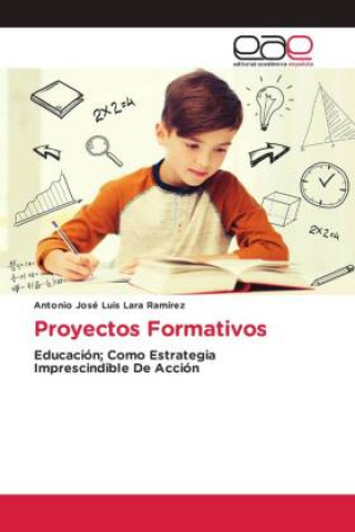 Knjiga Proyectos Formativos Antonio José Luis Lara Ramírez