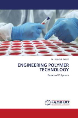 Knjiga ENGINEERING POLYMER TECHNOLOGY Dr. KISHOR PALLE