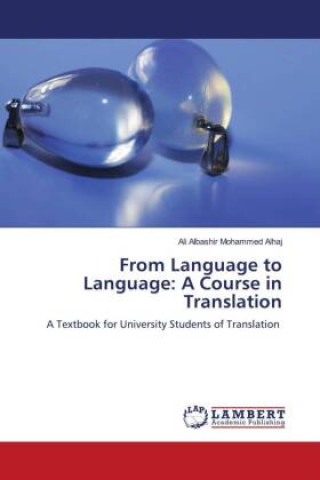 Buch From Language to Language: A Course in Translation Ali Albashir Mohammed Alhaj