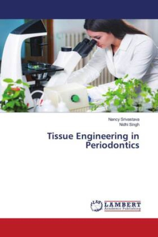 Buch Tissue Engineering in Periodontics Nidhi Singh