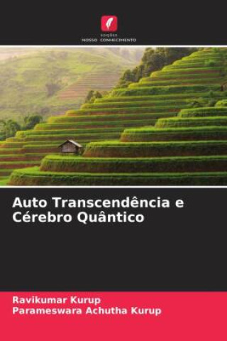 Knjiga Auto Transcend?ncia e Cérebro Quântico Parameswara Achutha Kurup