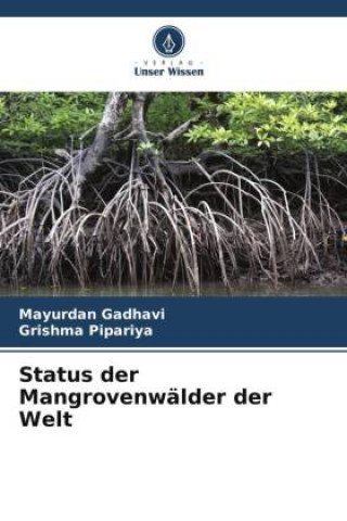 Carte Status der Mangrovenwälder der Welt Grishma Pipariya