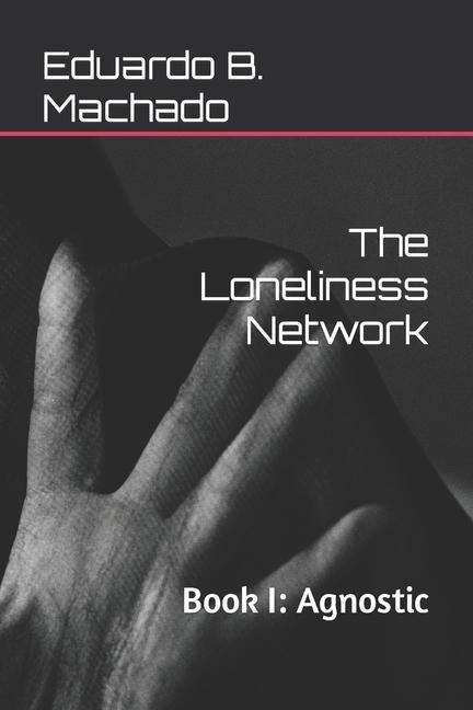 Libro Loneliness Network Eduardo B. Machado