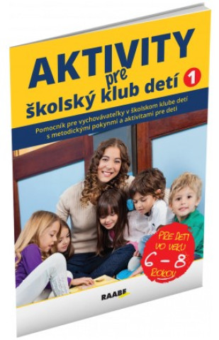 Book Aktivity pre ŠKD I. pre deti vo veku 6-8 rokov autorov Kolektív