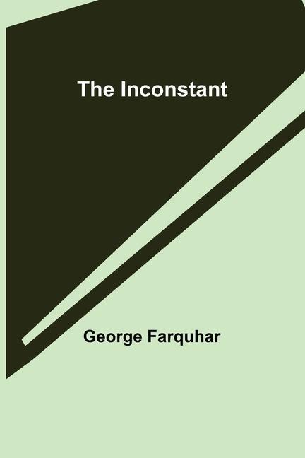 Buch The Inconstant George Farquhar