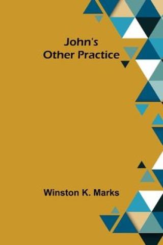 Knjiga John's Other Practice Winston K. Marks