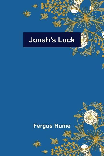 Knjiga Jonah's Luck Fergus Hume