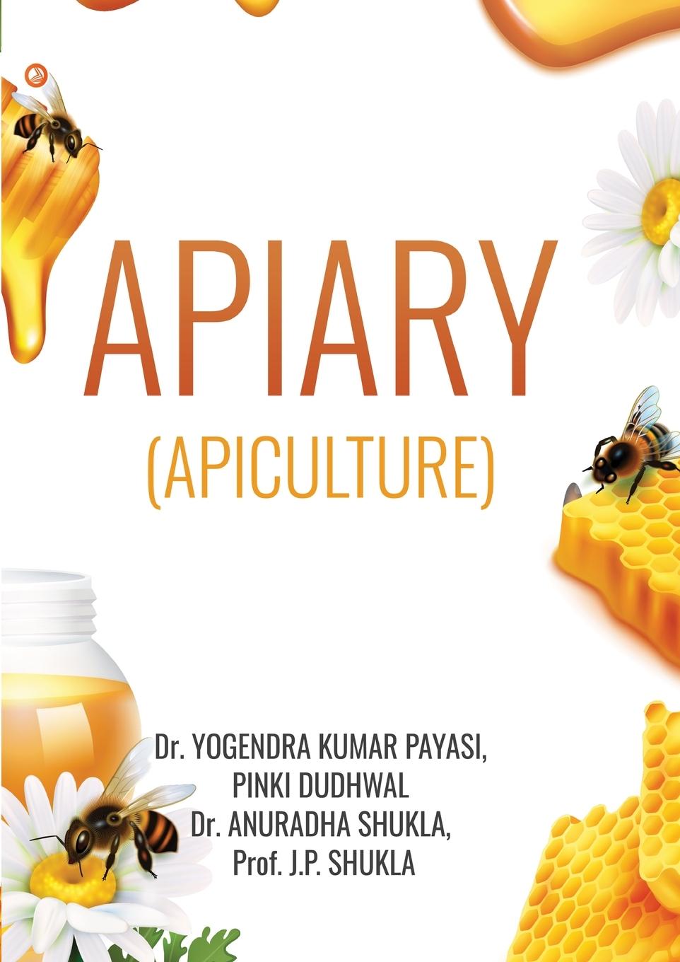 Knjiga Apiary Dr Yogendra Kumar Payasi
