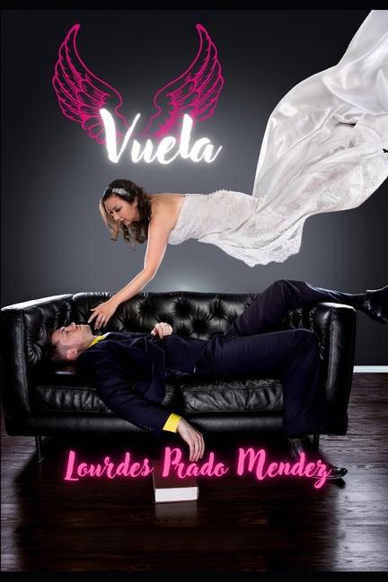 Knjiga Vuela Lourdes Prado Mendez