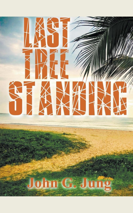 Knjiga Last Tree Standing John G. Jung