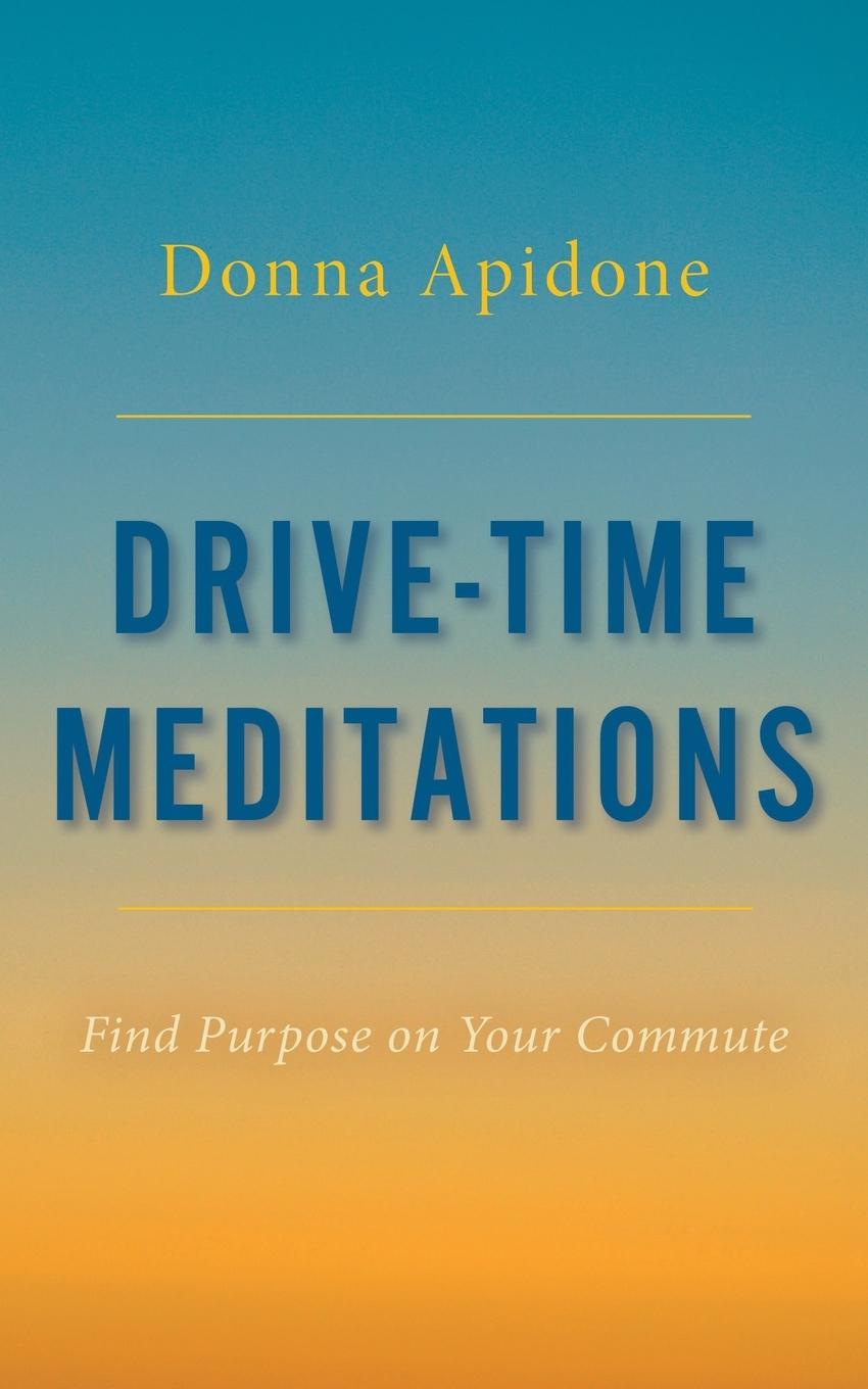 Book Drive-Time Meditations Donna Apidone