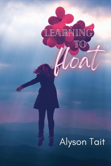 Knjiga Learning to Float Alyson Tait