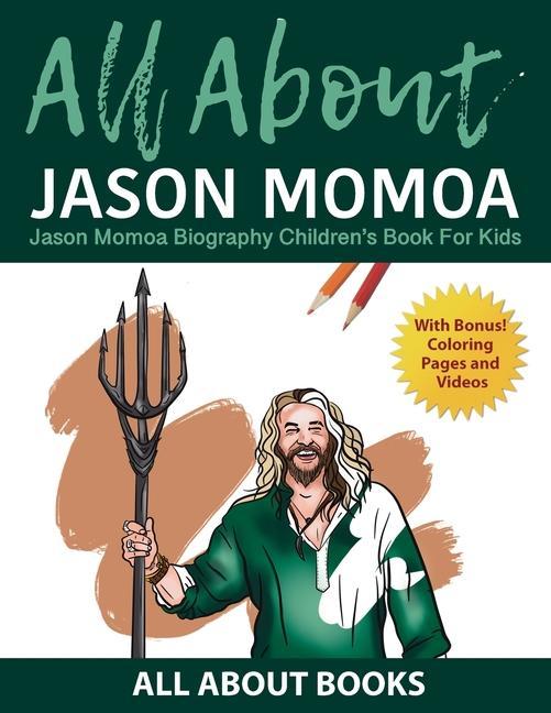 Kniha All About Jason Momoa 