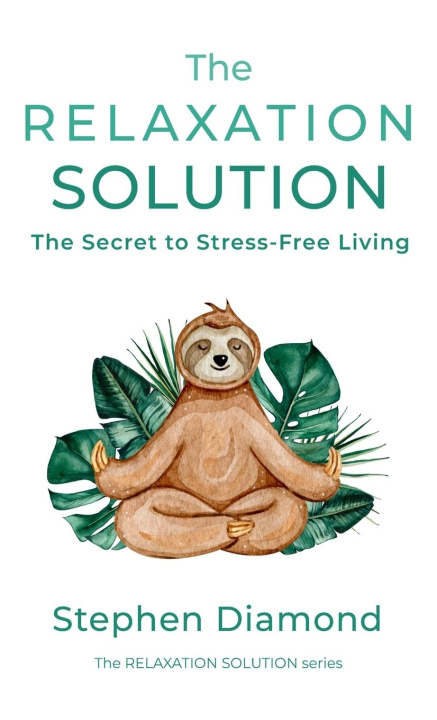 Book The Relaxation Solution Stephen Diamond