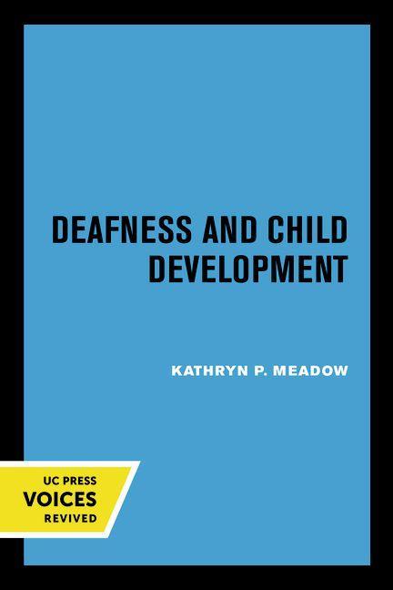 Knjiga Deafness and Child Development Kathryn P. Meadow