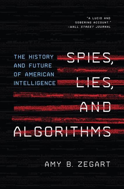 Carte Spies, Lies, and Algorithms Amy B. Zegart