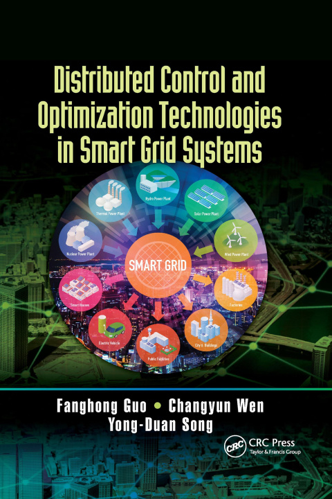 Knjiga Distributed Control and Optimization Technologies in Smart Grid Systems Changyun Wen