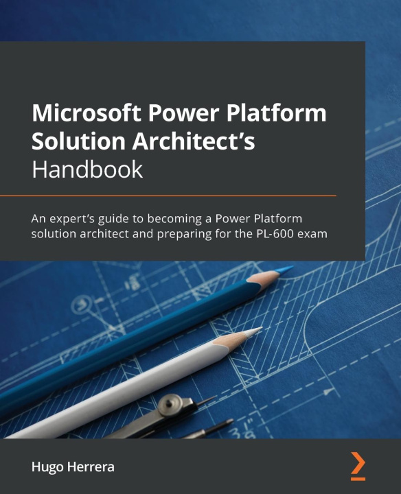 Книга Microsoft Power Platform Solution Architect's Handbook 