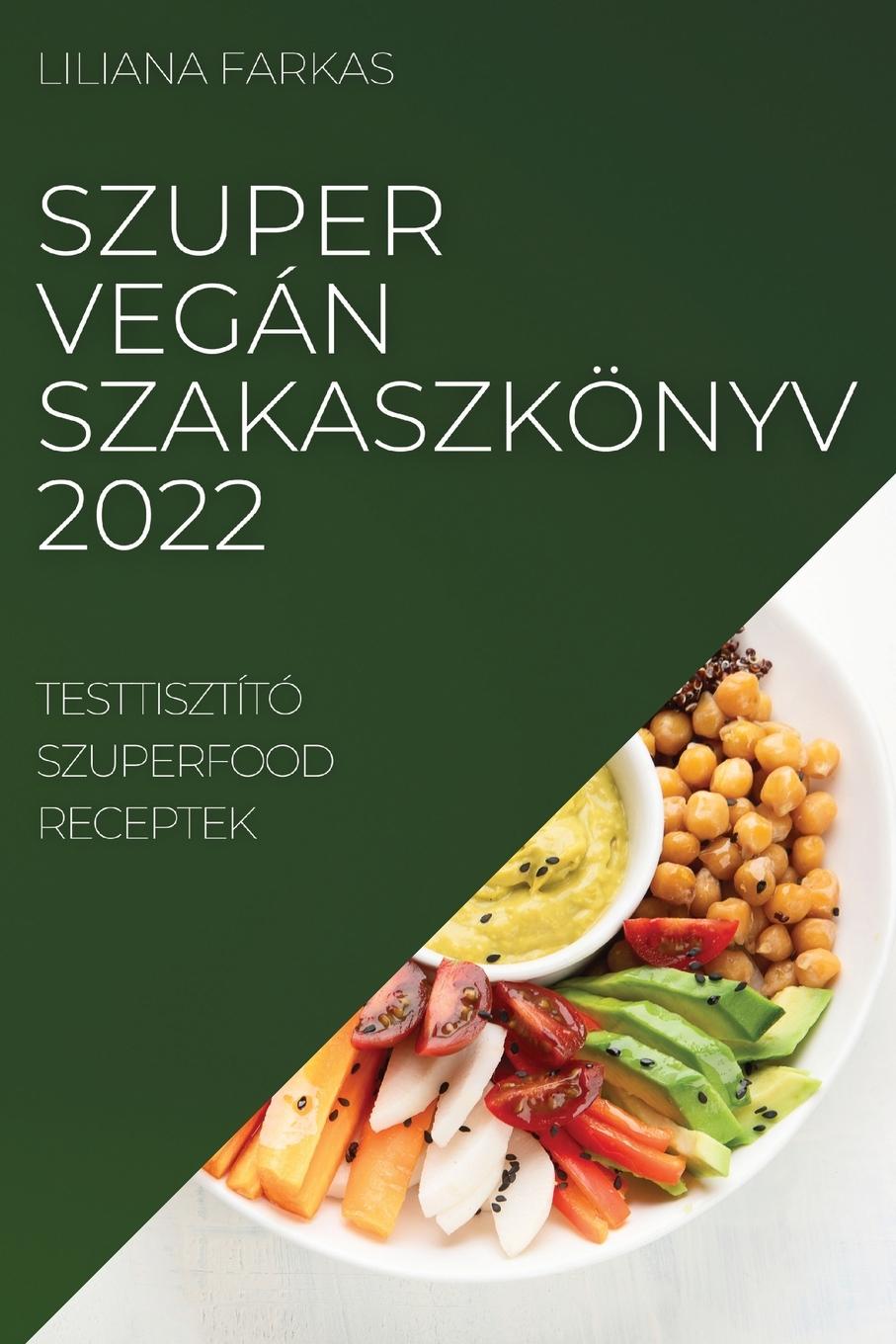 Kniha Szuper Vegan Szakaszkoenyv 2022 