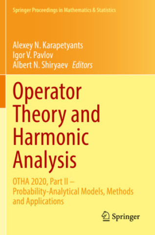 Kniha Operator Theory and Harmonic Analysis Alexey N. Karapetyants