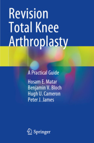 Kniha Revision Total Knee Arthroplasty Hosam E. Matar