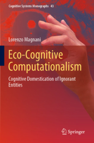 Knjiga Eco-Cognitive Computationalism Lorenzo Magnani