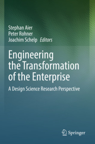 Kniha Engineering the Transformation of the Enterprise Stephan Aier