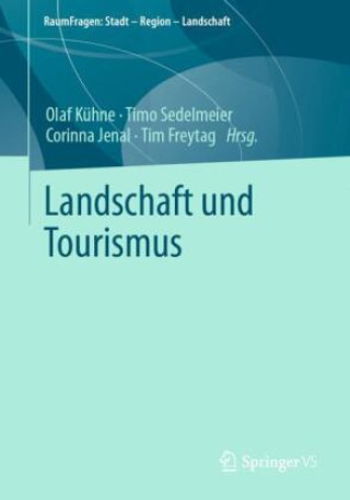 Книга Landschaft und Tourismus Olaf Kühne