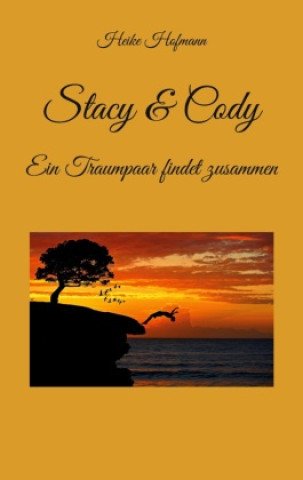 Knjiga Stacy & Cody Heike Hofmann