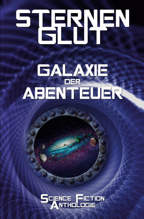 Kniha Sternenglut - Galaxie der Abenteuer Katharina Maier