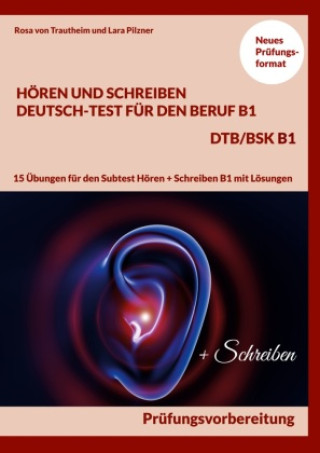 Buch Hören und Schreiben Deutsch-Test für den Beruf B1 - DTB B1/BSK Lara Pilzner