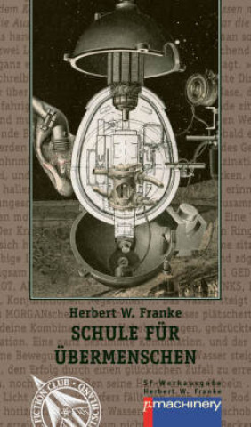 Knjiga SCHULE FÜR ÜBERMENSCHEN Herbert W. Franke