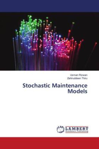 Knjiga Stochastic Maintenance Models Zahiruddeen Thiru