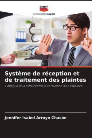 Knjiga Syst?me de réception et de traitement des plaintes Jennifer Isabel Arroyo Chacón