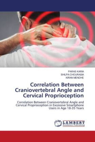 Knjiga Correlation Between Craniovertebral Angle and Cervical Proprioception Shilpa Chourasia