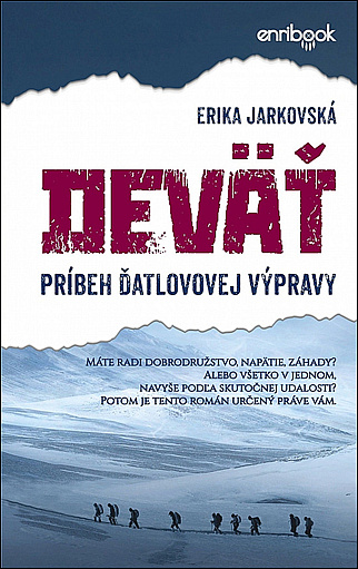 Kniha Deväť - príbeh Ďatlovovej výpravy Erika Jarkovská