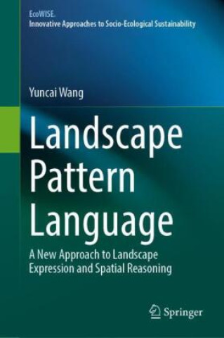 Knjiga Landscape Pattern Language Yuncai Wang