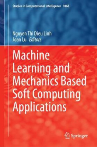 Βιβλίο Machine Learning and Mechanics Based Soft Computing Applications Nguyen Thi Dieu Linh
