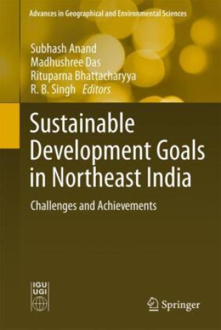 Könyv Sustainable Development Goals in Northeast India Subhash Anand