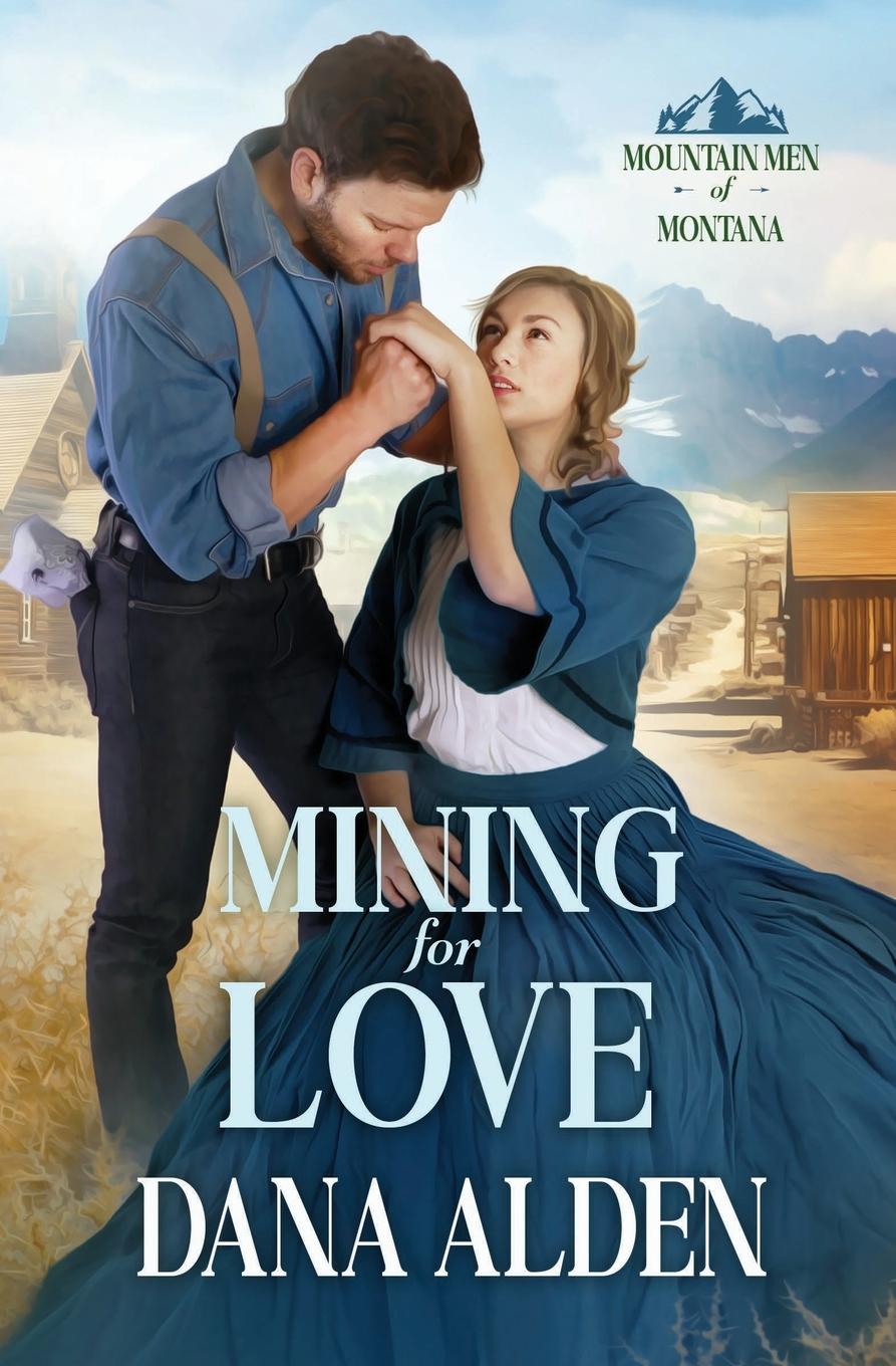 Knjiga Mining for Love Dana Alden